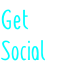 Get 
Social